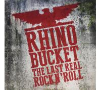 Rhino Bucket The Last Real Rock N' Roll (Vinyl) 12" Album (Importación USA)