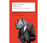 Rhinocéros. La pièce de théâtre · La nouvelle: [Fremdsprachentexte XL - Text und Kontext] - Niveau B2 (GER) - Ionesco, Eugène - 14526