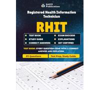 RHIT Exam Prep 2025: Master the Registered Health Information Technician Test: Comprehensive Study Guide with 211 Practice Questions & Detailed Explanations for the RHIT Certification Exam