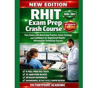 RHIT EXAM PREP CRASH COURSE: Pass Faster With Exam Practice, Smart Strategy, And Confidence For Registered Health Information Technician Success