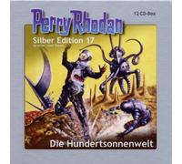 Rhodan,Perry - Perry Rhodan 17: Die Hundertsonnenwelt (Silber Edition)