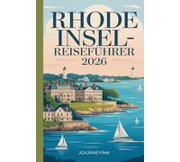 Rhode Insel-reiseführer 2026: Reiseführer zur Erkundung von Stränden, Essen, Küstenlandschaften und praktische Tipps für Erstbesucher