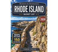Rhode Island Bucket List: Discover 150 Oceanfront Walks, Newport Mansions, Seaside Villages, Lighthouse Views, Coastal Hidden Gems, and Charming New England Maritime Adventures