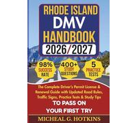 RHODE ISLAND DMV HANDBOOK 2026/2027: Complete Driver’s Permit, License & Renewal Guide with Updated Road Rules, Traffic Signs, Practice Tests & Study ... Exam (Permit & License Success Series)