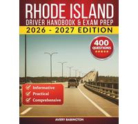 Rhode Island Driver Handbook & Exam Prep: 400 Practice Questions, Road Signs Guide & Complete Study Manual for the Rhode Island DMV Permit Test (U.S. DMV Exam Guide 2026-2027)