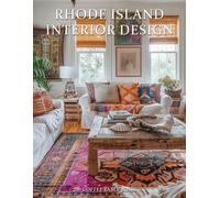 Rhode Island Interior Design Coffee Table Book: A Visual Journey Through Rhode Island’s Most Beautiful Homes, Seaside Retreats, and Inspired Interiors