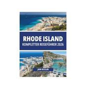 RHODE ISLAND KOMPLETTER REISEFÜHRER 2026