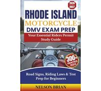 Rhode Island Motorcycle DMV EXAM PREP: Your Essential Riders Permit Study Guide - Road Signs, Riding Laws & Test Prep for Beginners (Two-Wheel Test Mastery Series)