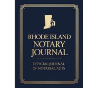 Rhode Island Notary Journal: Public Notary Log Book | 8.5 x 11, Over 200 Entries: Secure, Compliant, and Easy-to-Use Record Keeping for Notarial Acts