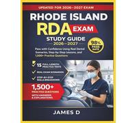 RHODE ISLAND RDA EXAM STUDY GUIDE 2026/2027: PASS THE CONFIDENCE USING THE REAL DENTAL SCENARIOS STEP-BY-STEP LESSONS, & 1,500 PRACTICE QUESTIONS