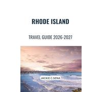 Rhode Island Travel Guide 2026-2027: Coastal Escapes, Local Gems & Easy Trip Planning