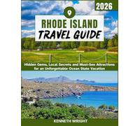 RHODE ISLAND TRAVEL GUIDE 2026: Hidden Gems, Local Secrets and Must See Attractions for an Unforgettable Ocean State Vacation