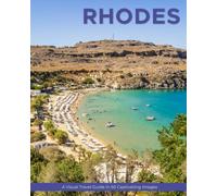 Rhodes: A Visual Travel Guide in 50 Capitvating Images (World Through the Lens: A Travel Photography Series)