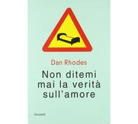 Rhodes Dan - Non Ditemi Mai La Verità Sull'amore