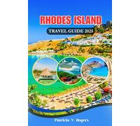 Rhodes Island Greece Travel Guide 2025: A Definitive Insider Tips to Hidden Corners, Timeless Landmarks & Memorable Journeys Across the Island of the Knights