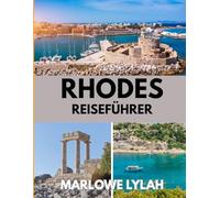 RHODES REISEFÜHRER 2026: Die beste Reisezeit, die schönsten Orte zum Erkunden und alles, was Sie vor Ihrer Reise wissen müssen