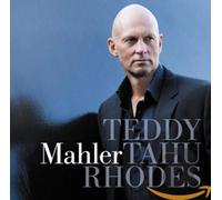 Rhodes Teddy Tahu - Gustav Mahler: Teddy Tahu Rhodes sings Mahler Songs