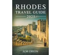 RHODES TRAVEL GUIDE 2025: Guide to Culture, Cuisine, and Adventure
