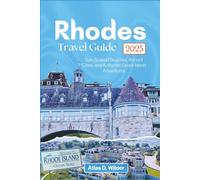 Rhodes Travel Guide 2025: Sun-Soaked Beaches, Ancient Cities, and Authentic Greek Island Adventures.