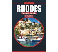 Rhodes Travel Guide 2025: Your Essential Companion to Exploring Ancient Ruins, Picturesque Beaches, Must-See Attractions, and Rich Greek Culture