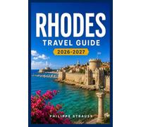 RHODES TRAVEL GUIDE 2026-2027: A traveler's companion to lindos, old town, and the southern coast