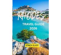 RHODES TRAVEL GUIDE 2026: Best Beaches, Luxury Resorts, Lindos Village, Medieval Old Town, Food, Nightlife & Custom Itinerary Plans
