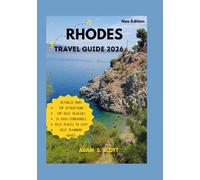 RHODES TRAVEL GUIDE 2026: "Discover hidden villages, authentic Greek cuisine, scenic drives, island festivals, and breathtaking beaches, all revealed ... experiences.. " (Adams local travel tips)