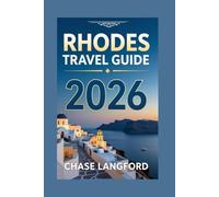 RHODES TRAVEL GUIDE 2026: Discover Rhodes- The 2026 Visual Travel Companion You’ll Love