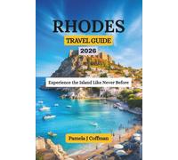 RHODES TRAVEL GUIDE 2026: Experience the Island Like Never Before