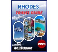 RHODES TRAVEL GUIDE 2026 (Explore Greece 2026: Updated City by City Travel Guides Series including Translated Versions (German, French, Italian Versions))