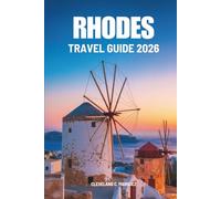 RHODES TRAVEL GUIDE 2026: Exploring History Culture and Island Life in Greece