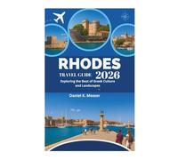 RHODES TRAVEL GUIDE 2026: Exploring the Best of Greek Culture and Landscapes