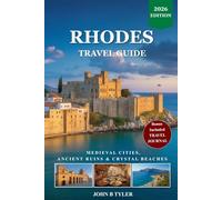 RHODES TRAVEL GUIDE: The Complete Greece Island Companion: Insider Tips, Hidden Beaches, Local Food, Maps, and Smart Planning for a Perfect Rhodes Vacation (Roamwise Travel)