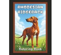 Rhodesian Ridgeback Coloring Book: Cute Dog & Puppy Picture Pages with 60 Lined Drawings of Doggy Outdoor Adventures in Park, Mountain, City, Lake, ... Scenes + More | Art Gift for Kids and Adults