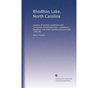 Rhodhiss Lake, North Carolina: analysis of ambient conditions and simulation of hydrodynamics, constituent transport, and water-quality characteristics, 1993-94