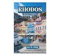 RHODOS REISEFÜHRER 2025-2026: Vom antiken Lindos zu modernen Freuden