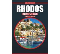 Rhodos Reiseführer 2025: Ihr unverzichtbarer Begleiter bei der Erkundung antiker Ruinen, malerischer Strände, Sehenswürdigkeiten und der reichen griechischen Kultur