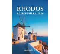 Rhodos Reiseführer 2026: Erleben Sie die reiche Geschichte und die wunderschönen Strände der antiken griechischen Insel