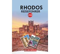 RHODOS Reiseführer 2026: Von der Altstadt von Rhodos bis zu den Stränden von Lindos und Inselhüpfen in der Ägäis