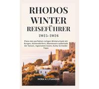 Rhodos Winter Reiseführer 2025-2026: Plane den perfekten ruhigen Winterurlaub mit Burgen, Küstendörfern, Abenteuern außerhalb der Saison, regionalem Essen, Kultur & Insider-Tipps