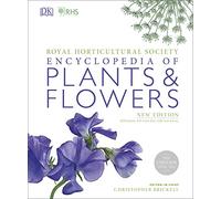 RHS Encyclopedia Of Plants and Flowers: 8000 plants with more than 1400 new entries