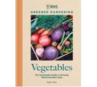 Rhs Greener Gardening: Vegetables