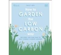 Rhs How To Garden The Low-carbon Way