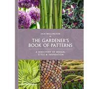 RHS The Gardener’s Book of Patterns: A Directory of Design, Style and Inspiration