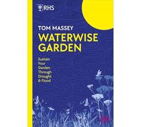 RHS Waterwise Garden – Mantén tu jardín durante sequías e inundaciones – Dorling Kindersley