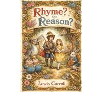 Rhyme? and reason?: Annotated