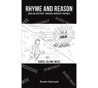 Rhyme and Reason: English History through Nursery Rhymes