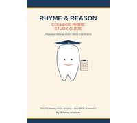 Rhyme and Reason INBDE College Study Guide: Rhymes, Jokes, Acrostics, Acronyms, Quizzes and More (The Rhyme and Reason Guide)