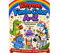 Rhyme, Find & Color A-Z: A Silly Alphabet S nd-Find Coloring Adventure