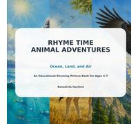 Rhyme Time Animal Adventures: Ocean, Land, and Air